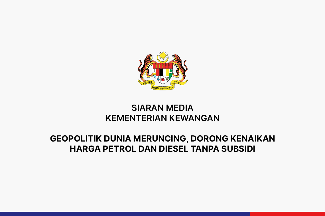 Geopolitik Dunia Meruncing, Dorong Kenaikan  Harga Petrol Dan Diesel Tanpa Subsidi